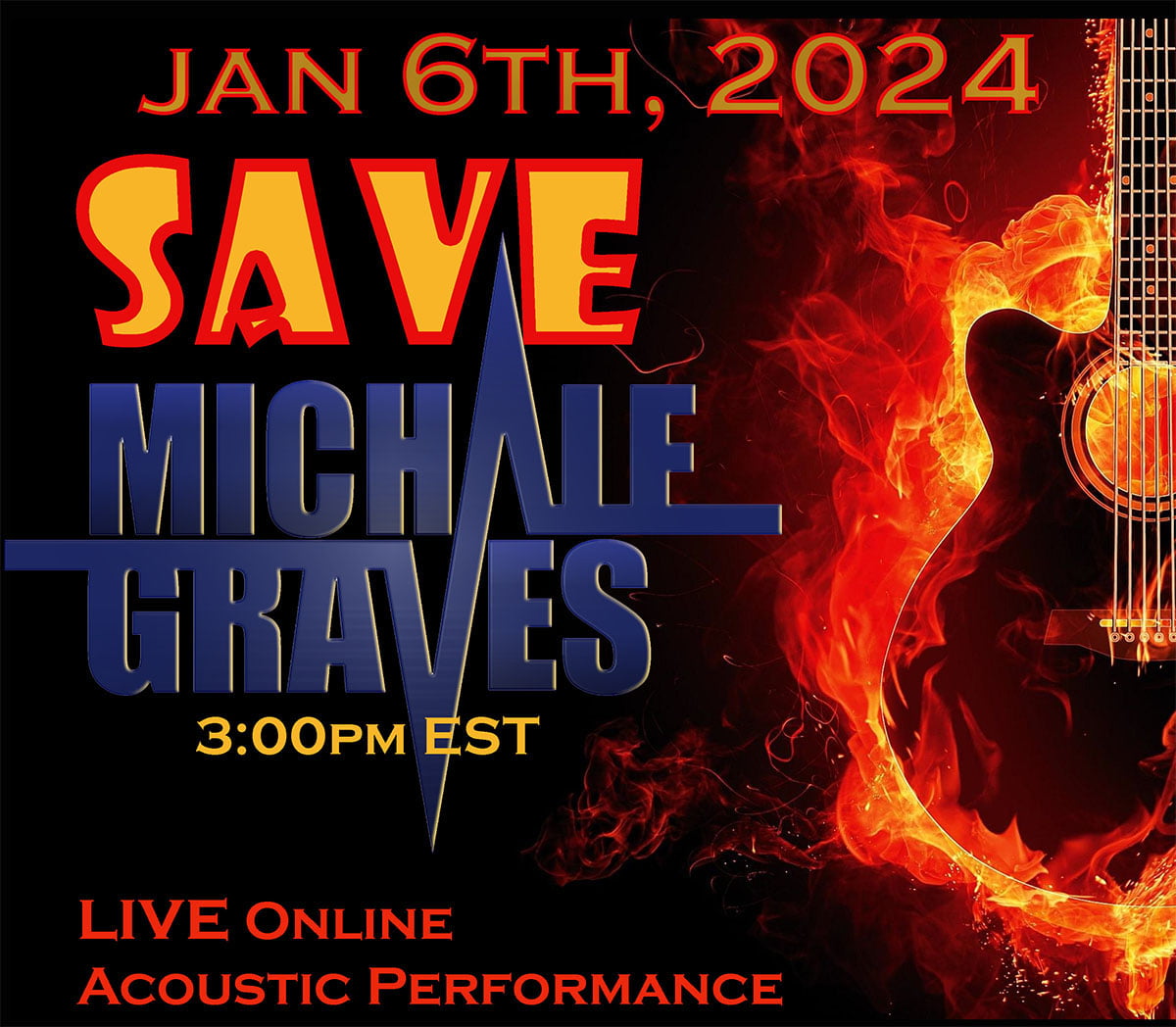 SAVE Michale Graves: Jan 6 Online Performance